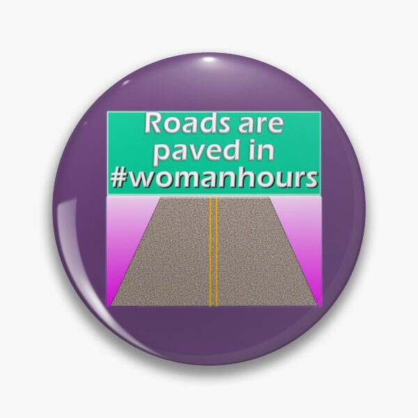 Item preview, Roads are paved in #womanhours designed and sold by Hardhats.