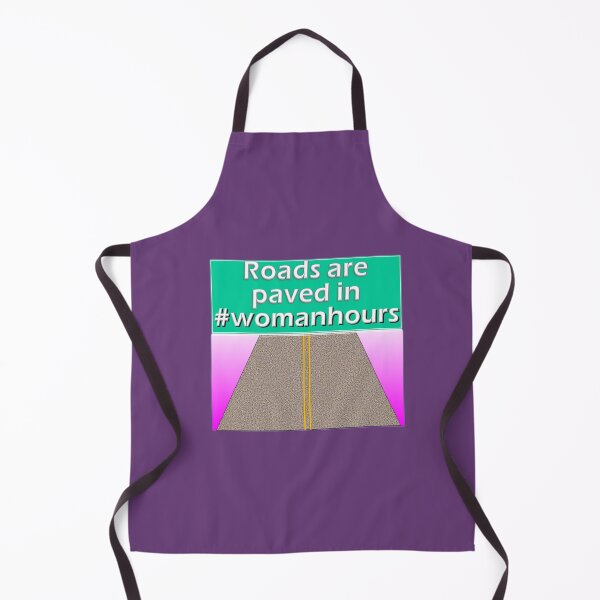 Item preview, Roads are paved in #womanhours designed and sold by Hardhats.