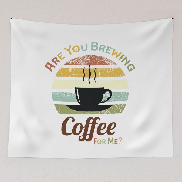 Item preview, Are You Brewing Coffee For Me ? ,Funny Cafe Lover Retro Vintage Distressed Colorful Art designed and sold by pedrored369.