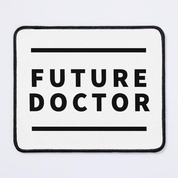 Item preview, Future Doctor - PhD, MD, Medical School, Graduate School, Med Student, Graduate Student designed and sold by jadedscientist.