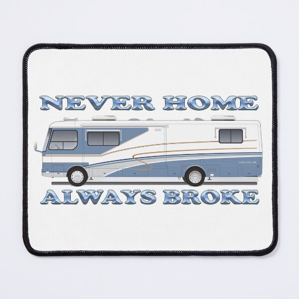 Item preview, NEVER HOME ALWAYS BROKE-3 designed and sold by Knotty-Signs.