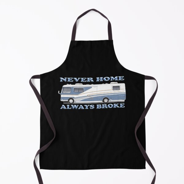 Item preview, NEVER HOME ALWAYS BROKE-3 designed and sold by Knotty-Signs.