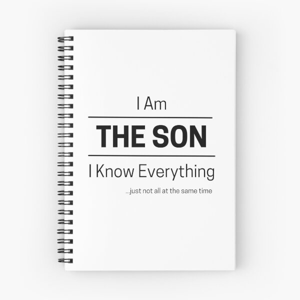 Item preview, Funny Son Knows Everything Quote Saying, I Am The Son, I Know Everything, Walking Encyclopedia, Trivia God, Black Text designed and sold by hjsmith.