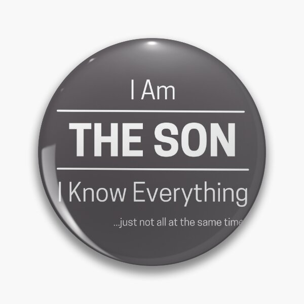 Item preview, Funny Son Knows Everything Quote Saying, I Am The Son, I Know Everything, Walking Encyclopedia, Trivia God, White Text designed and sold by hjsmith.