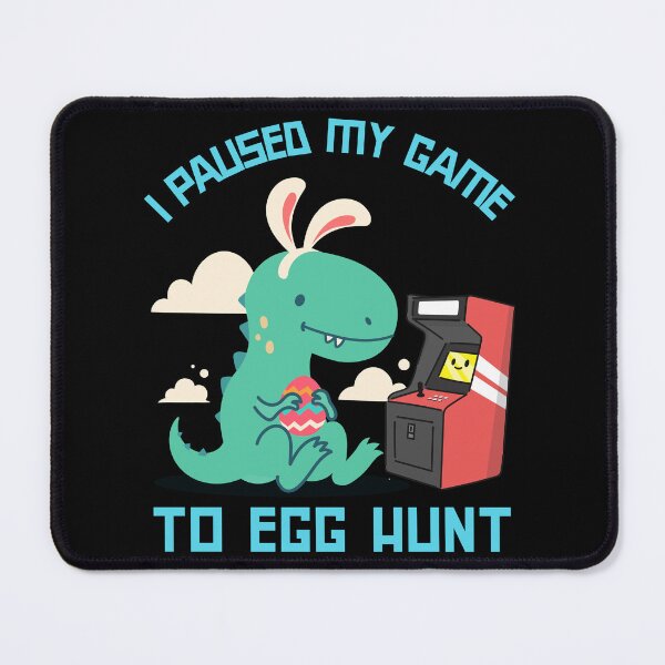 Item preview, I Paused My Game To Egg Hunt designed and sold by Studioapartment.