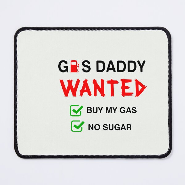 Item preview, gas daddy wanted funny gas price designed and sold by exponentialart.