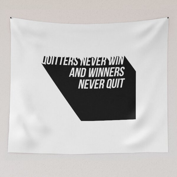 Item preview, quitters never win and winners never quit designed and sold by KamaTeran.