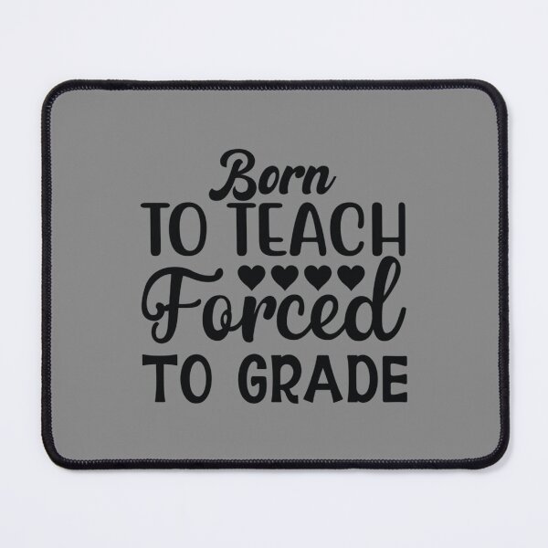 Item preview, Born to teach forced to grade - One Lucky Math Teacher designed and sold by Uyleesdesign.