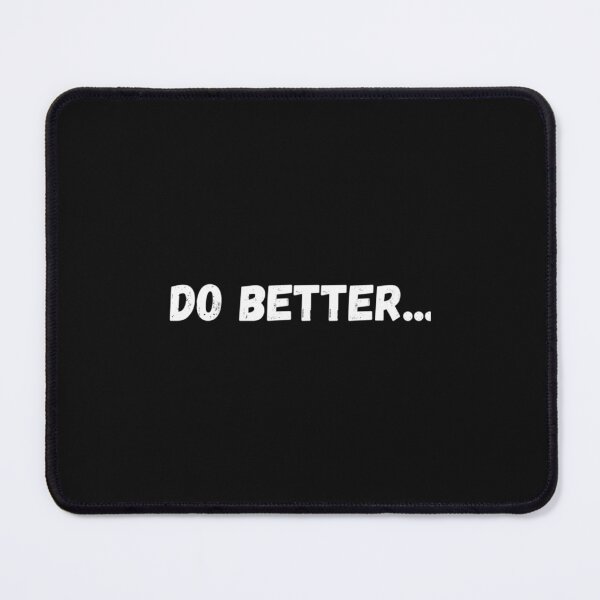 Item preview, Do Better designed and sold by NguyenThanhRte.