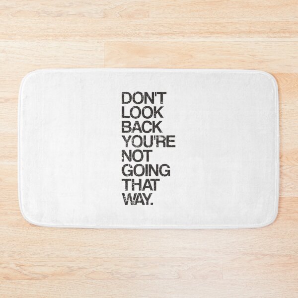 Item preview, Dont Look Back Youre Not Going That Way designed and sold by NguyenThanhRte.