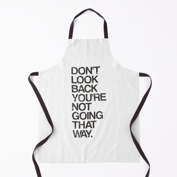 Item preview, Dont Look Back Youre Not Going That Way designed and sold by NguyenThanhRte.
