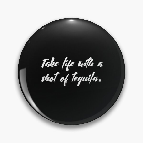 Item preview, Take life with a shot of tequila designed and sold by NguyenThanhRte.