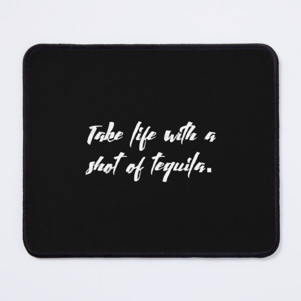 Item preview, Take life with a shot of tequila designed and sold by NguyenThanhRte.