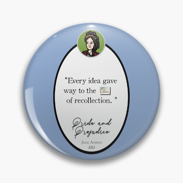 Item preview, Pride and Prejudice Quote: "Every idea gave way to the charm of recollection" Jane Austen designed and sold by LochNestFarm.