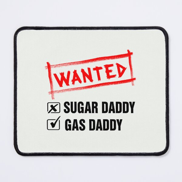 Item preview, Wanted gas daddy not sugar daddy designed and sold by exponentialart.