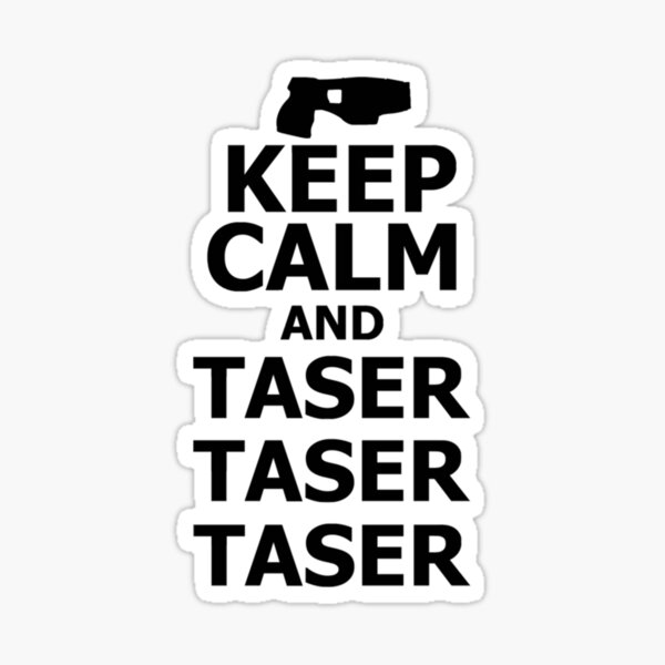 Vista previa del artículo con la obra «Mantener la calma y Taser Taser Taser», diseñado y vendido por YonymiLokyan.