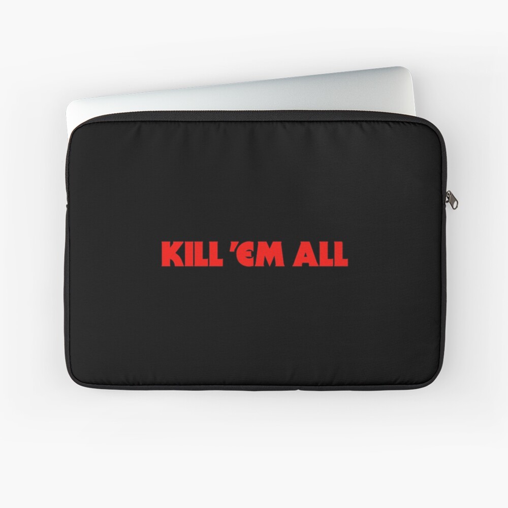 Kill Em all Red Font Poster for Sale by YonymiLokyan