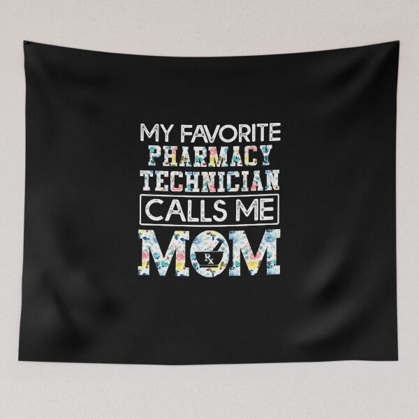 Item preview, my favorite Pharmacy Technician calls me mom designed and sold by CristaloHipp.