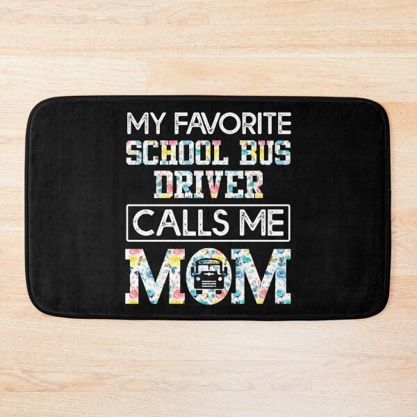 Item preview, my favorite school bus driver calls me mom designed and sold by CristaloHipp.