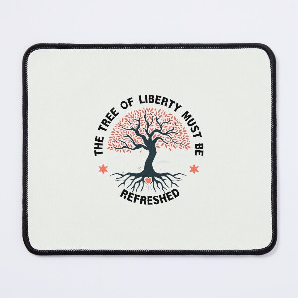 Item preview, the tree of liberty must be refreshed designed and sold by exponentialart.