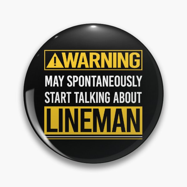 Item preview, Warning may spontaneously start talking about Lineman designed and sold by CristaloHipp.