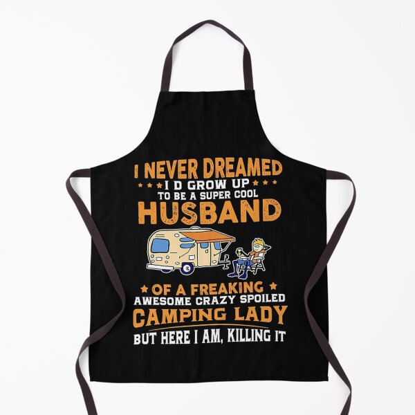 Item preview, I Never Dreamed Id Grow Up To Be A Husband Camping designed and sold by katieschunk.