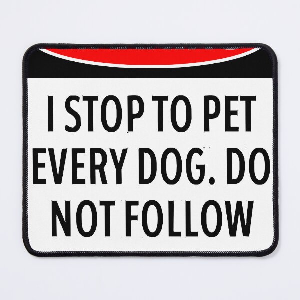 Item preview, Warning, I Stop To Pet Every Dog - Funny Dog Lover T-Shirt designed and sold by distributio6705.