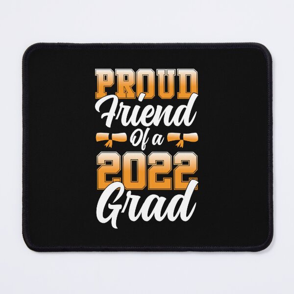 Item preview, Proud Friend Of A Class Of 2022 Grad Graduating Student designed and sold by GravitiTees.