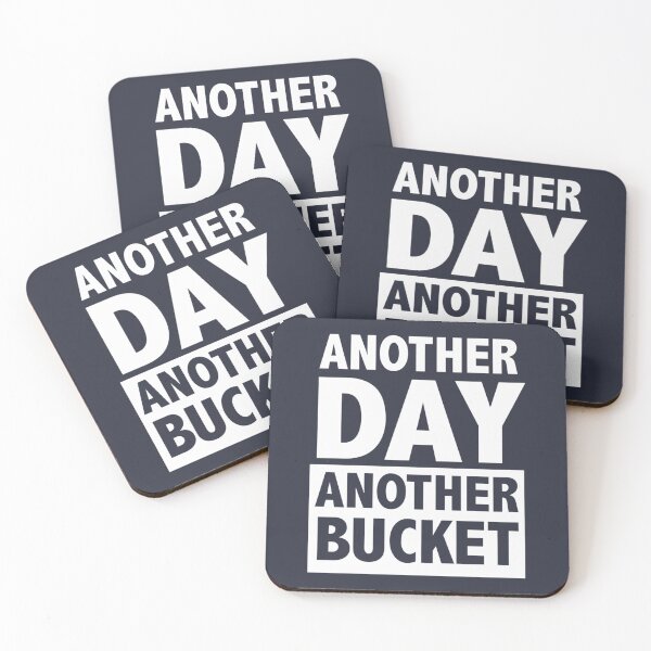 Item preview, Another Day Another Bucket designed and sold by NgaNguyenErt.