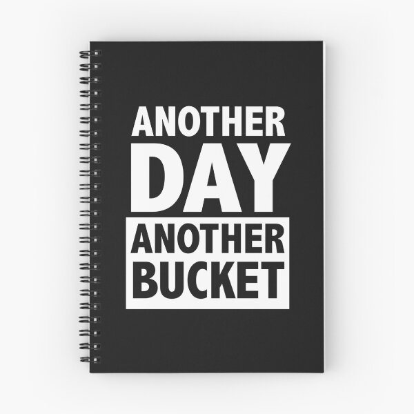 Item preview, Another Day Another Bucket designed and sold by NgaNguyenErt.