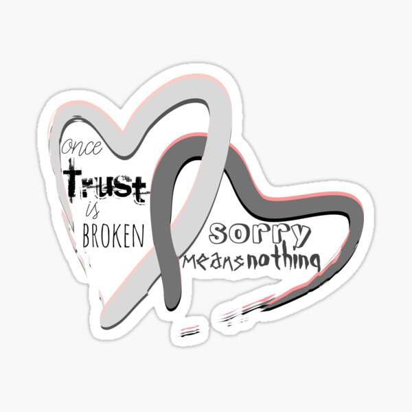 Once trust is broken… heart inspirational quote Sticker for Sale by  EstherEra Designs