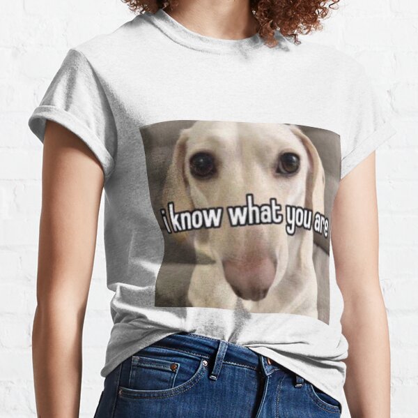 homophobic dog: i know what you are Classic T-Shirt