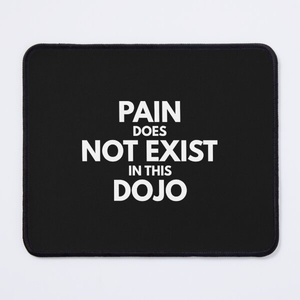 Item preview, Pain does not exist in this dojo Cobra Kai designed and sold by NgaNguyenErt.