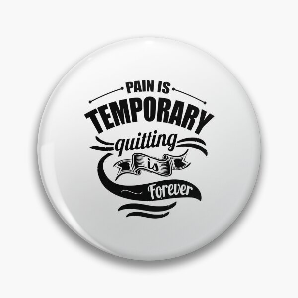Item preview, Pain Is Temporary Quitting Is Forever Gym designed and sold by NgaNguyenErt.
