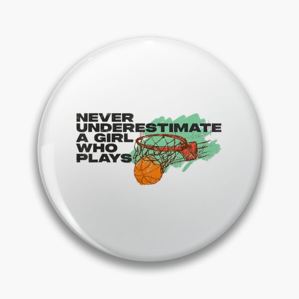 Item preview, Girls Never Underestimate A Girl Who Plays Basketball designed and sold by poolbar.