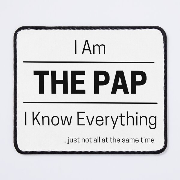 Item preview, Funny Grandad Knows Everything Quote Saying, I Am The Pap, I Know Everything, Walking Encyclopedia, Trivia God, Black Text designed and sold by hjsmith.