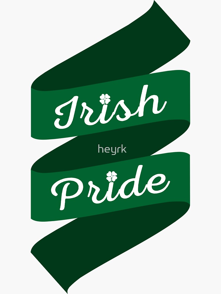 Irish Pride Sticker For Sale By Heyrk Redbubble