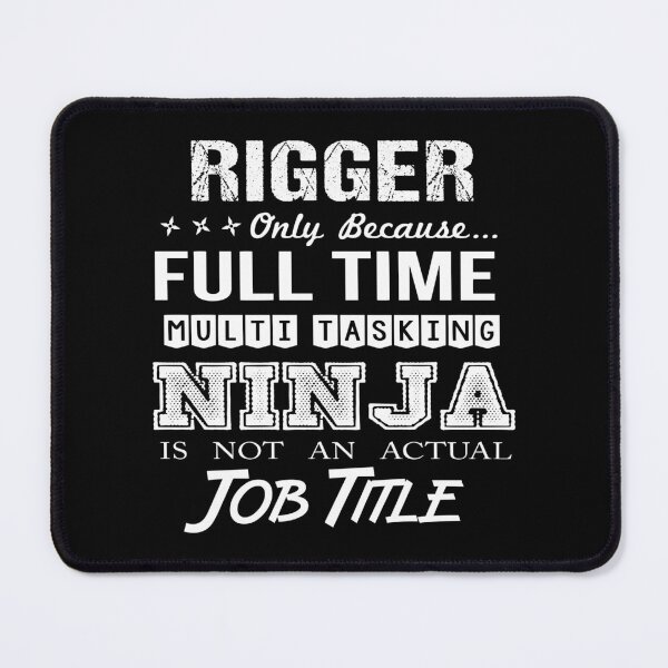 Item preview, Rigger T Shirt - Multitasking Ninja Job Gift Item Tee designed and sold by averiarnol.