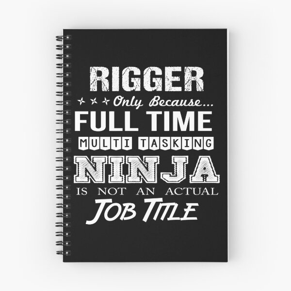 Item preview, Rigger T Shirt - Multitasking Ninja Job Gift Item Tee designed and sold by averiarnol.
