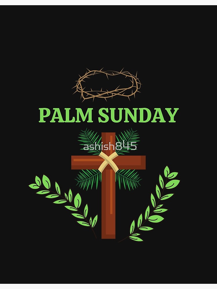 "Palm Sunday, Palm Sunday 2022, Happy Easter, Easter 2022