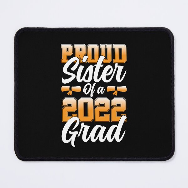Item preview, Proud Sister Of A Class Of 2022 Grad Graduating Student designed and sold by GravitiTees.