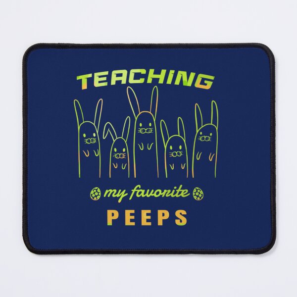 Item preview, Funny Teaching My Favorite Peeps   designed and sold by mclelandpung.