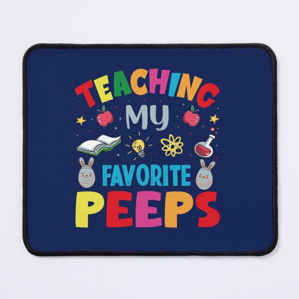 Item preview, Funny Teaching My Favorite Peeps Gift Foe Teatchers    designed and sold by mclelandpung.