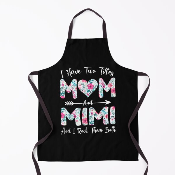 Item preview, I Have Two Titles Mom And Mimi Flowers Mothers Day  designed and sold by doriaali.