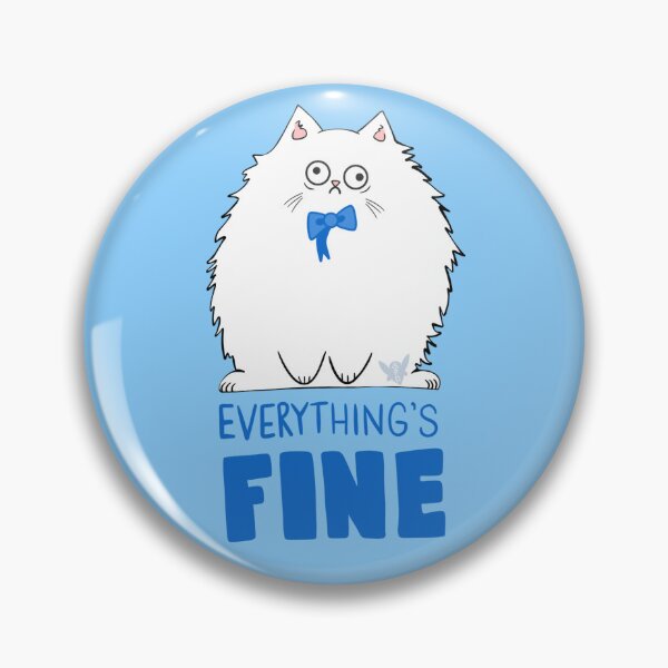 Item preview, Everything’s Fine Cat designed and sold by ScribblyPixie.