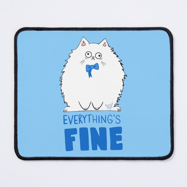 Item preview, Everything’s Fine Cat designed and sold by ScribblyPixie.