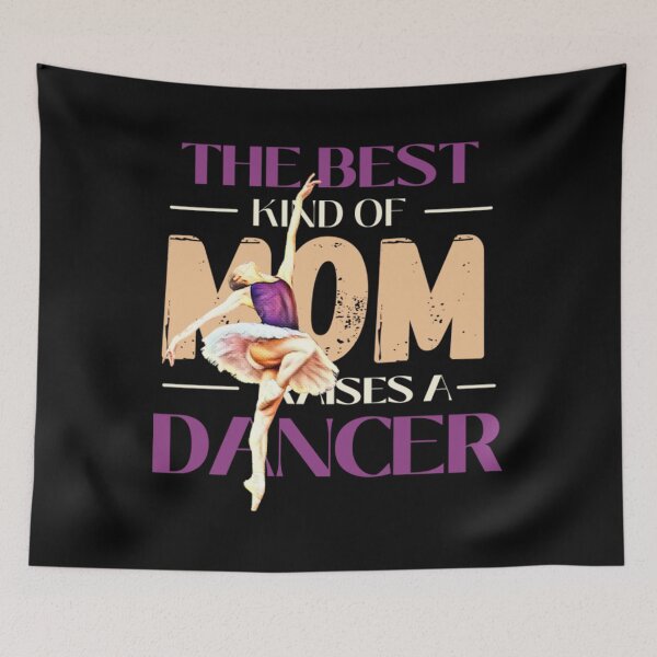 Item preview, The best kind of mom raises a dancer designed and sold by tiseryune.