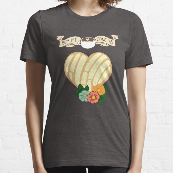 Funny Latinx Buy me conchas Essential T-Shirt