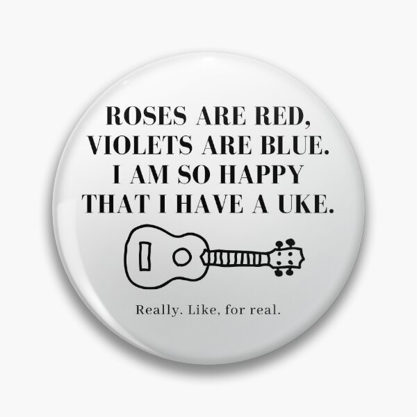Item preview, Roses are Red, Violets are Blue, I am so Happy that I have a Uke. designed and sold by alksongbird.