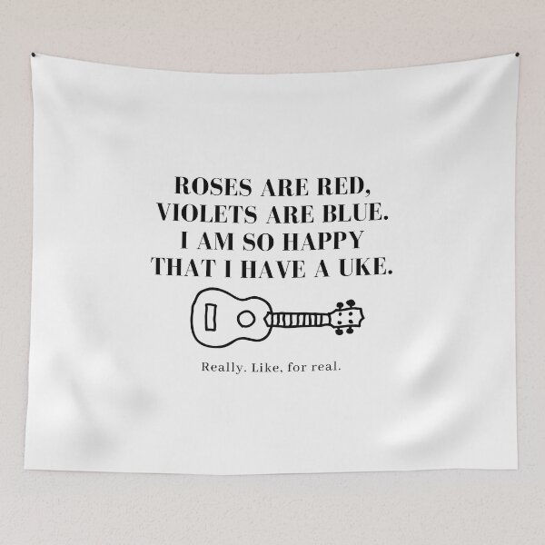 Item preview, Roses are Red, Violets are Blue, I am so Happy that I have a Uke. designed and sold by alksongbird.